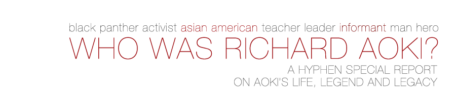 black panther, activist, asian american, teacher, leader, informant, man, hero | WHO WAS RICHARD AOKI? | A HYPHEN SPECIAL REPORT ON AOKI'S LIFE, LEGEND, AND LEGACY